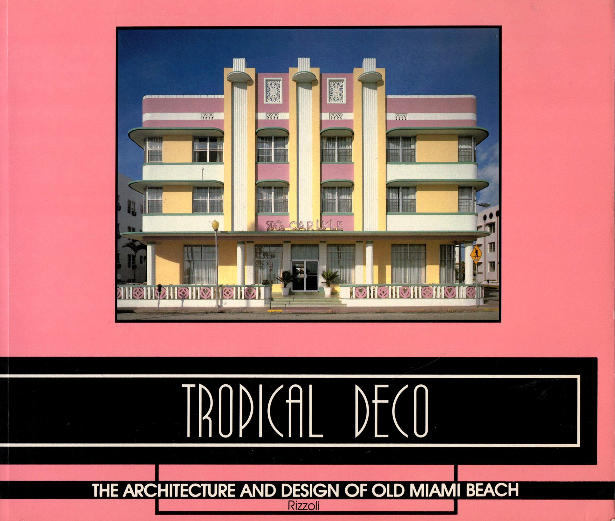 Tropical Deco: The Architecture and Design of Old Miami Beach used book depot