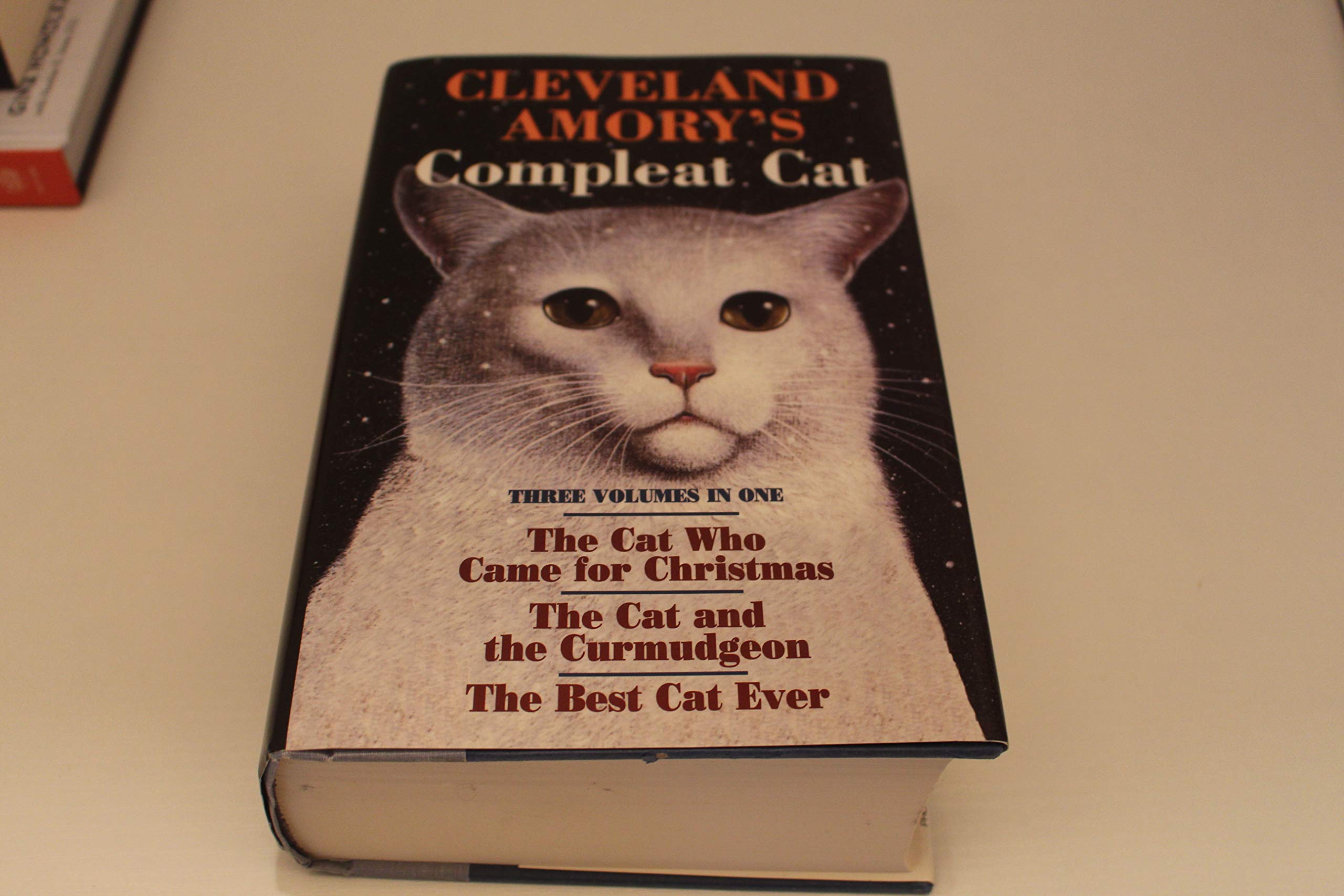 Cleveland Amory's Compleat Cat: Cat Who Came for Christmas / Cat and the Curmudgeon / Best Cat Ever used book depot