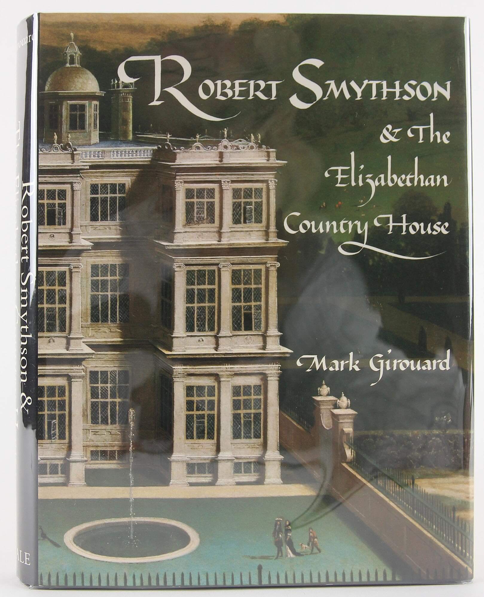 Robert Smythson and the Elizabethan Country House used book depot