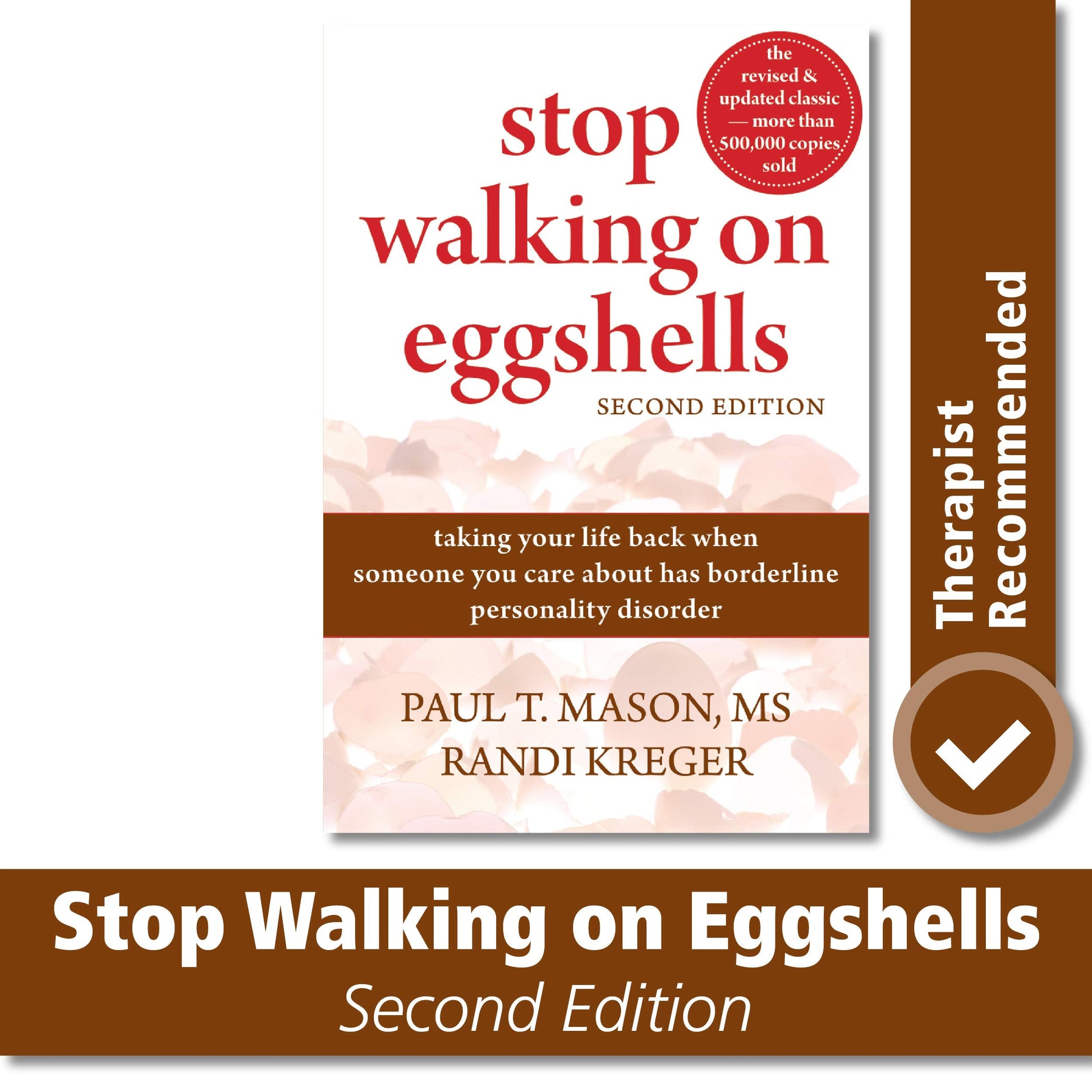 Stop Walking on Eggshells: Taking Your Life Back When Someone You Care About Has Borderline Personality Disorder used book depot