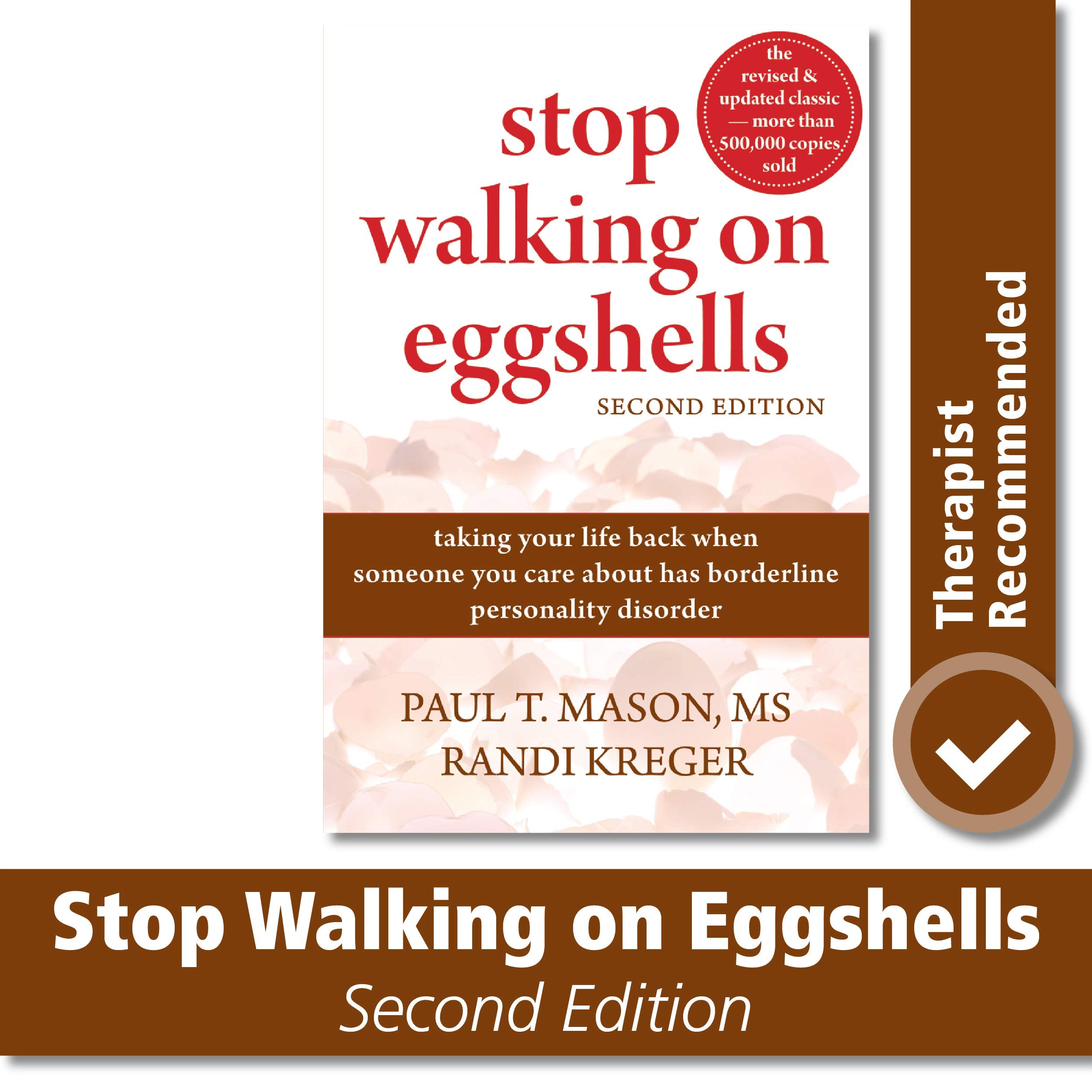 Stop Walking on Eggshells: Taking Your Life Back When Someone You Care About Has Borderline Personality Disorder used book depot