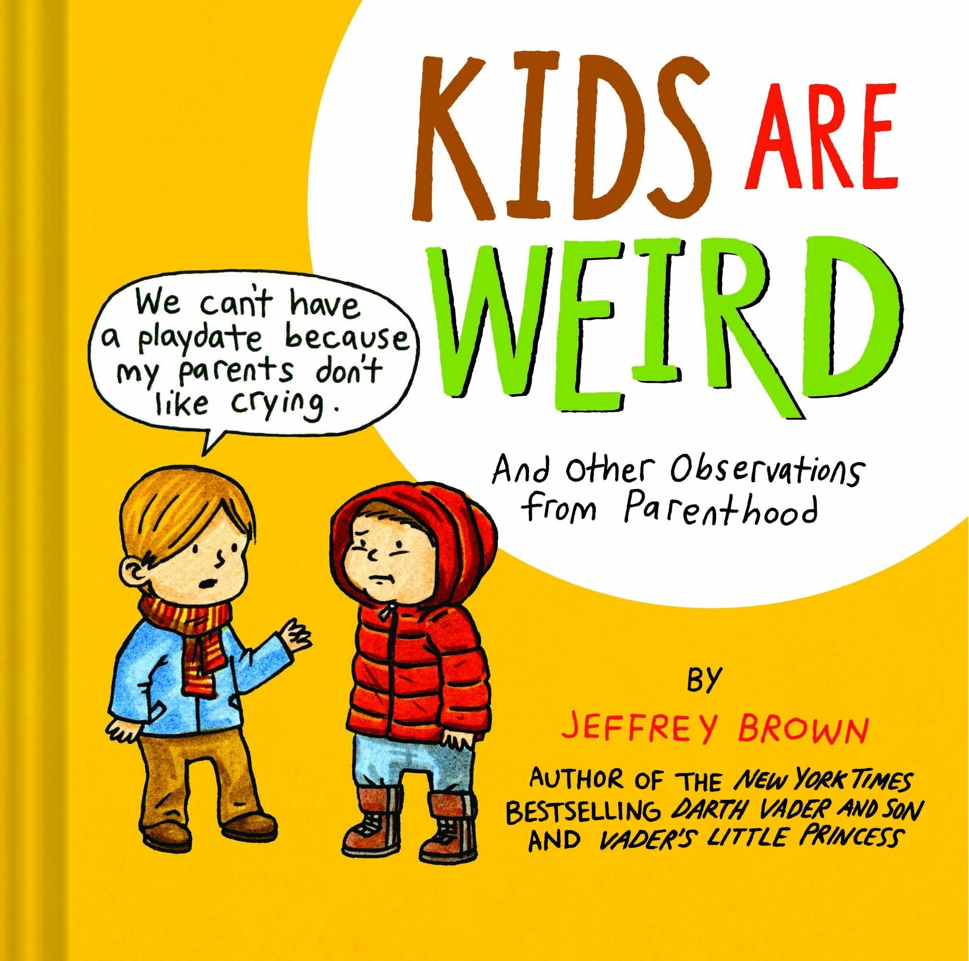 Kids Are Weird: And Other Observations from Parenthood used book depot