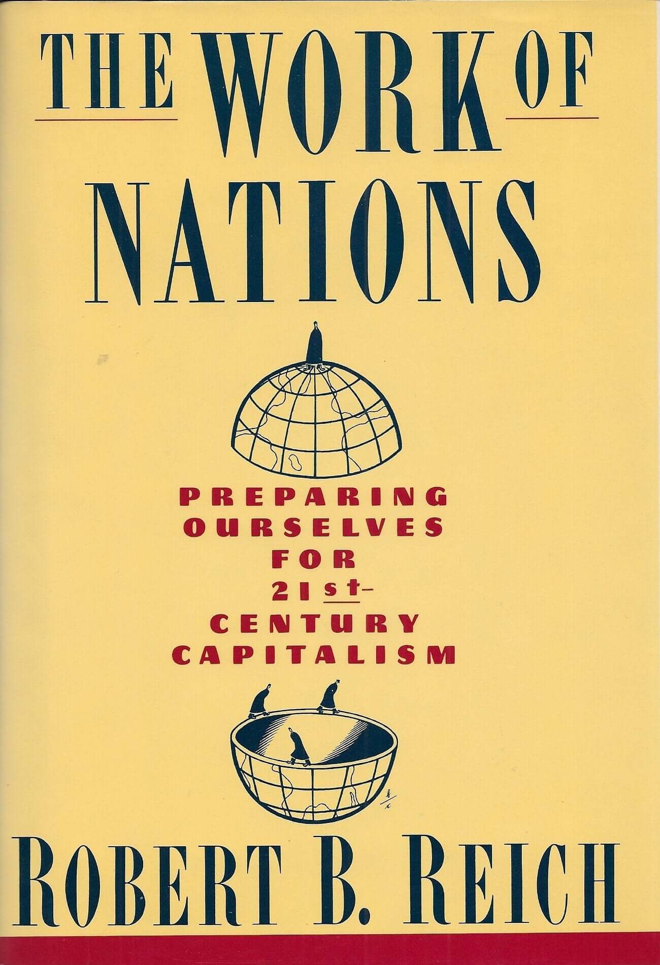 The Work Of Nations: Preparing Ourselves for 21st-Century Capitalism used book depot