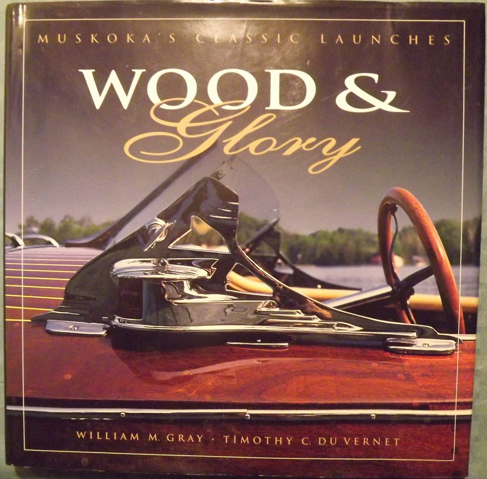 Wood and Glory: Muskoka's Classic Launches used book depot