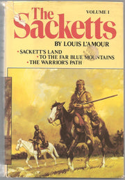 The Sacketts, Volume 1: Sackett's Land; To the Far Blue Mountains; The Warriors Path used book depot