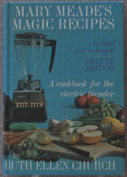 Mary Meade's Magic Recipes, a Cookbook for the Electric Blender used book depot