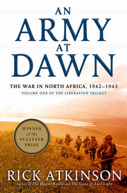 An Army at Dawn: The War in North Africa, 1942-1943 (The Liberation Trilogy, Vol. 1) used book depot