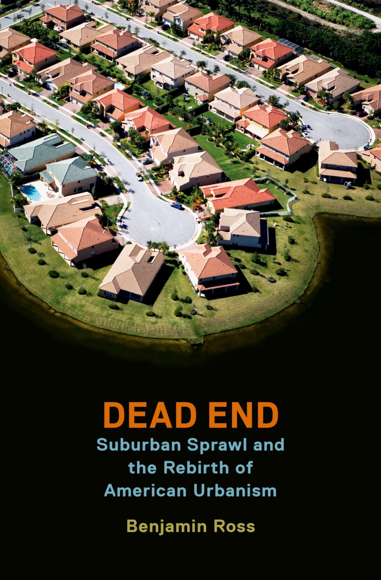 Dead End: Suburban Sprawl and the Rebirth of American Urbanism used book depot