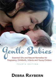 Gentle Babies Essential OIls and Natural Remedies for Pregnancy, Childbirth and Infant Care used book depot
