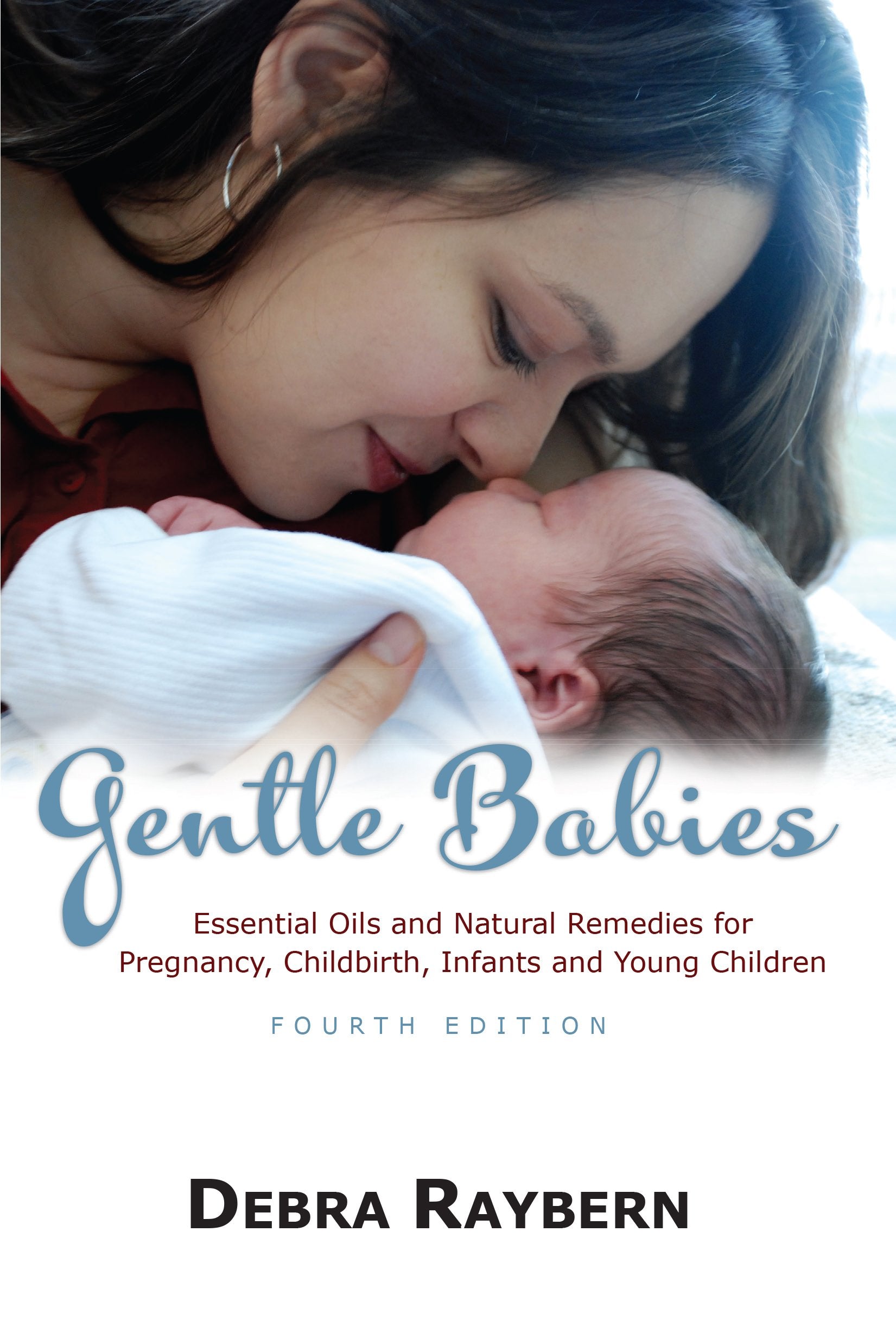 Gentle Babies Essential OIls and Natural Remedies for Pregnancy, Childbirth and Infant Care used book depot