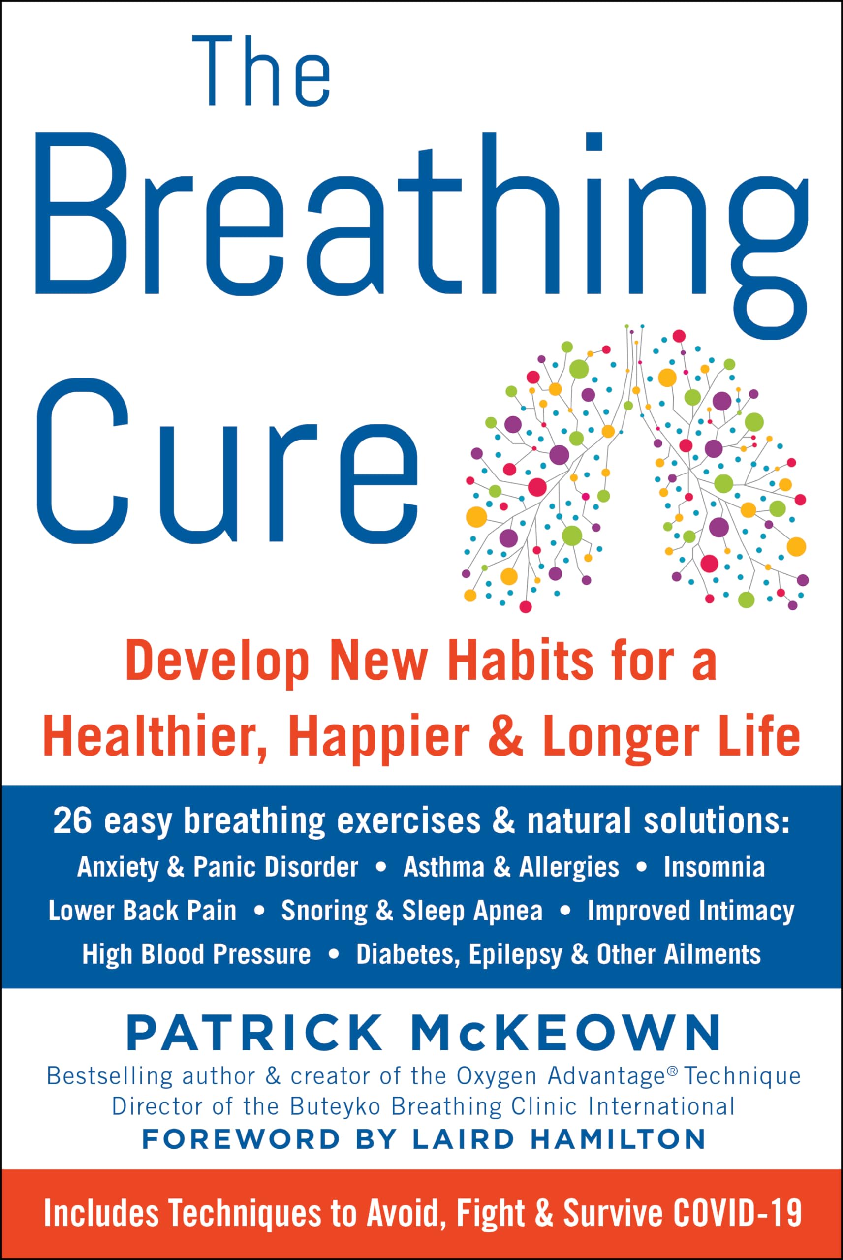 The Breathing Cure: Develop New Habits for a Healthier, Happier, and Longer Life with a Foreword by Laird Hamilton used book depot