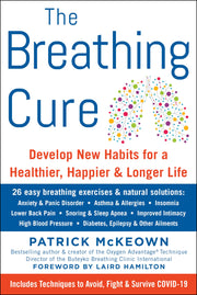 The Breathing Cure: Develop New Habits for a Healthier, Happier, and Longer Life with a Foreword by Laird Hamilton used book depot