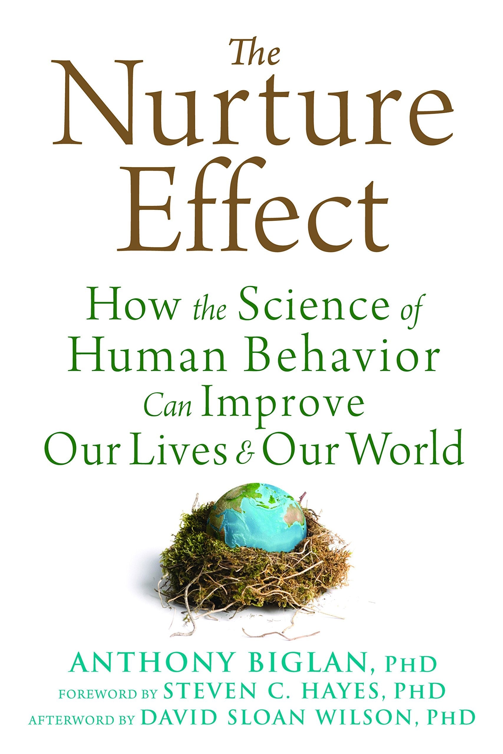The Nurture Effect: How the Science of Human Behavior Can Improve Our Lives and Our World used book depot