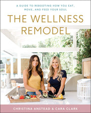 The Wellness Remodel: A Guide to Rebooting How You Eat, Move, and Feed Your Soul used book depot