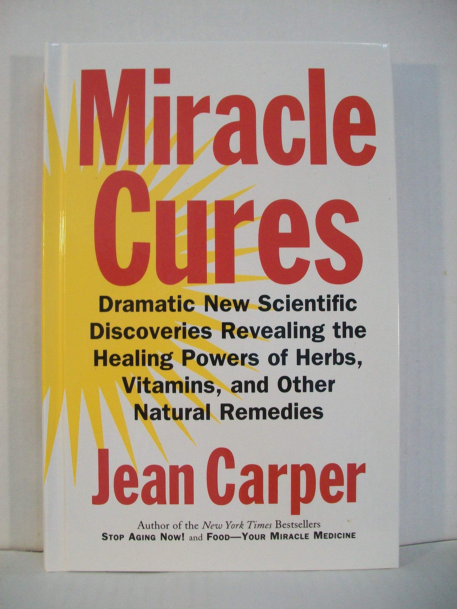 Miracle Cures: Dramatic New Scientific Discoveries Revealing the Healing Powers of Herbs, Vitamins, and Other Natural Remedies used book depot