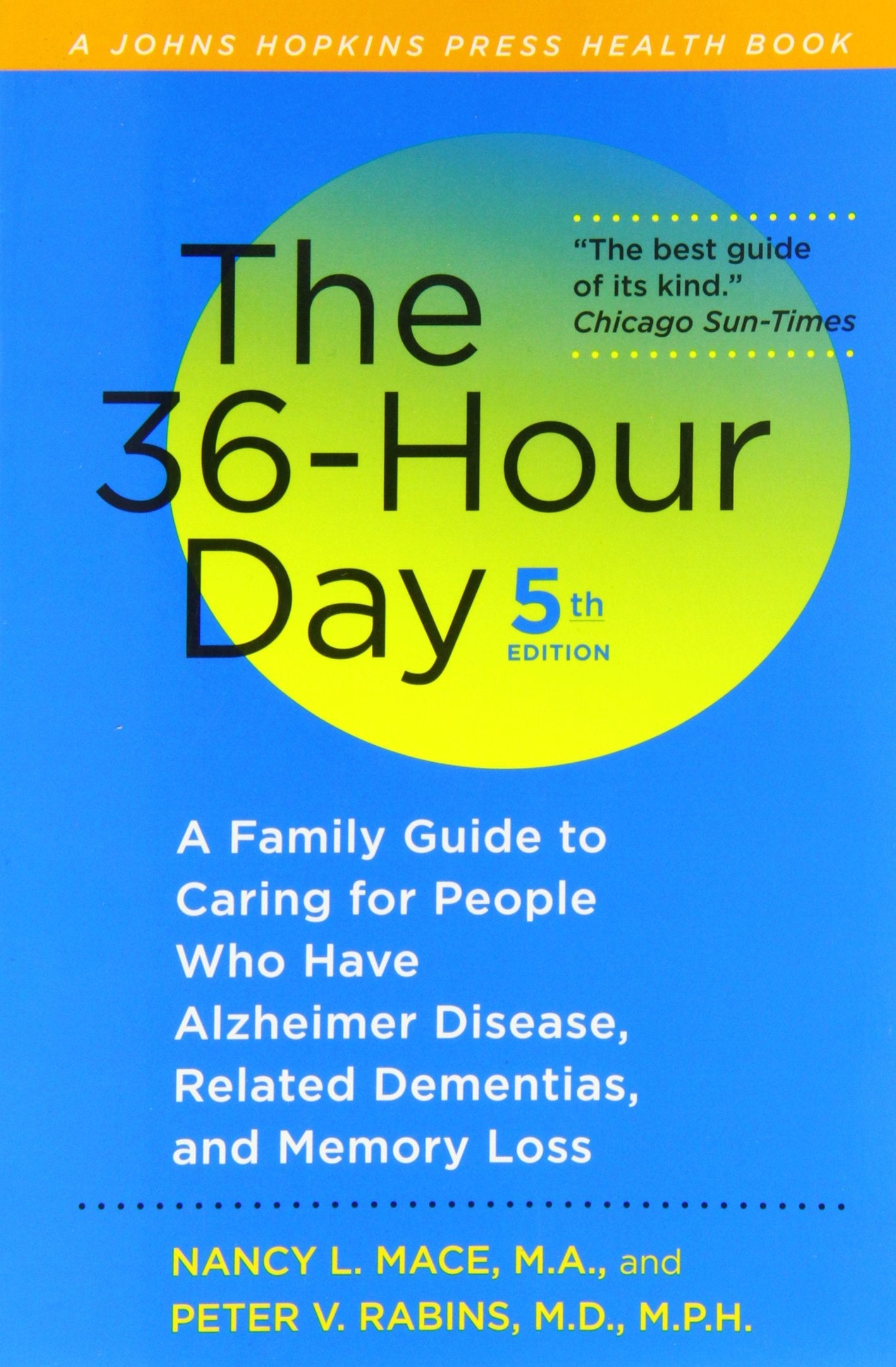 The 36-Hour Day, fifth edition: The 36-Hour Day: A Family Guide to Caring for People Who Have Alzheimer Disease, Related Dementias, and Memory Loss (A Johns Hopkins Press Health Book) used book depot