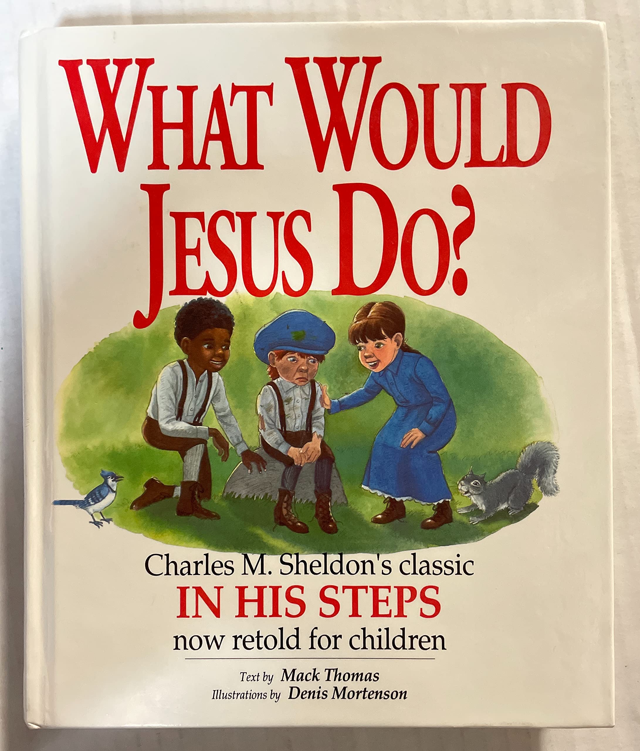 What Would Jesus Do?: An Adaptation for Children of Charles M. Sheldon's In His Steps used book depot