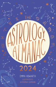The Astrology Almanac 2024: Your holistic annual guide to the planets and stars used book depot