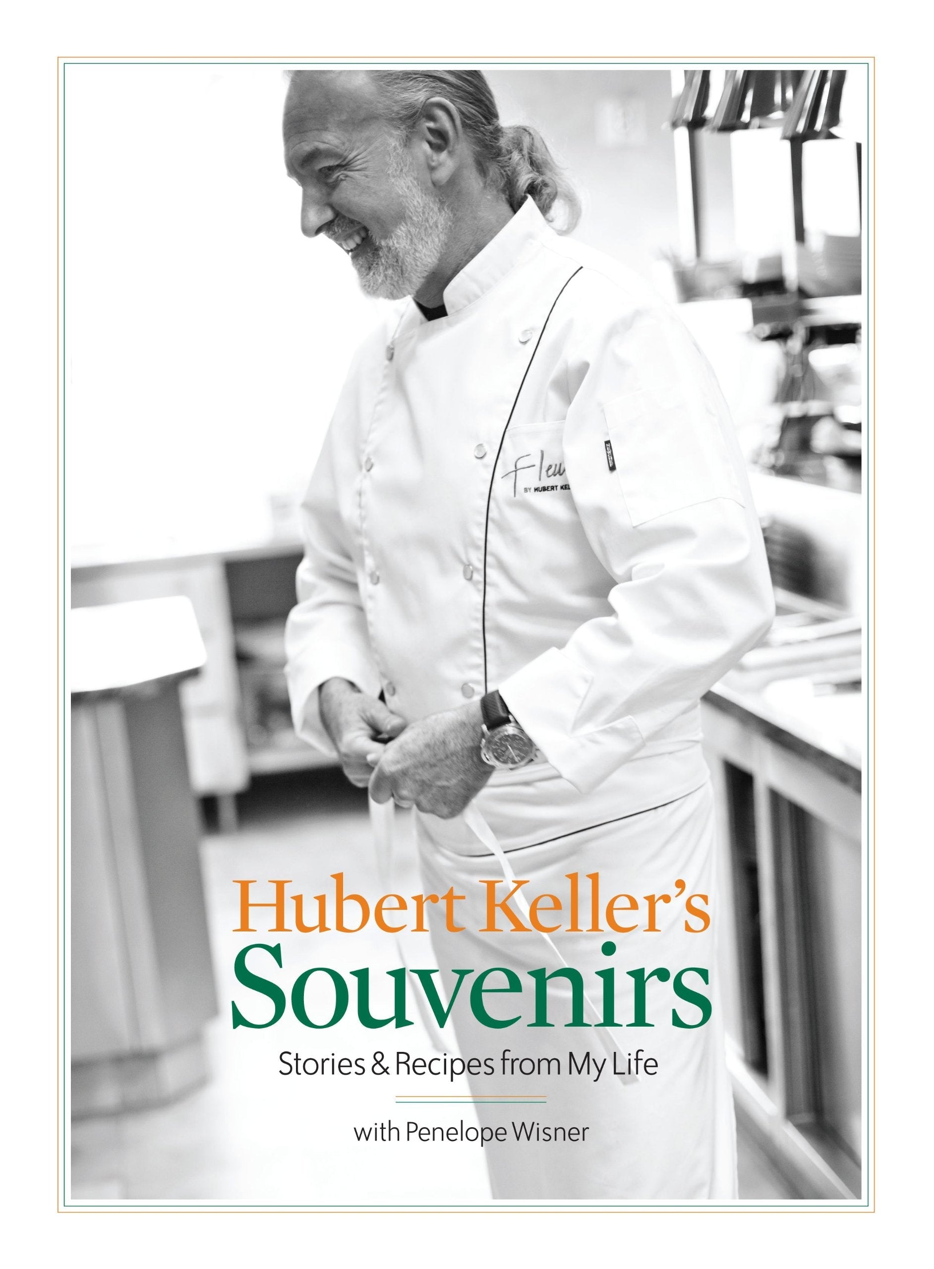 Hubert Keller's Souvenirs: Stories and Recipes from My Life used book depot