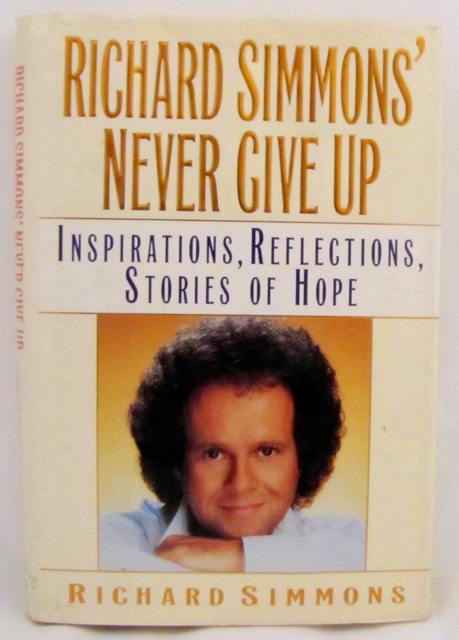 Richard Simmons' Never Give Up: Inspirations, Reflections, Stories of Hope used book depot