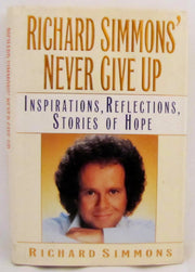 Richard Simmons' Never Give Up: Inspirations, Reflections, Stories of Hope used book depot