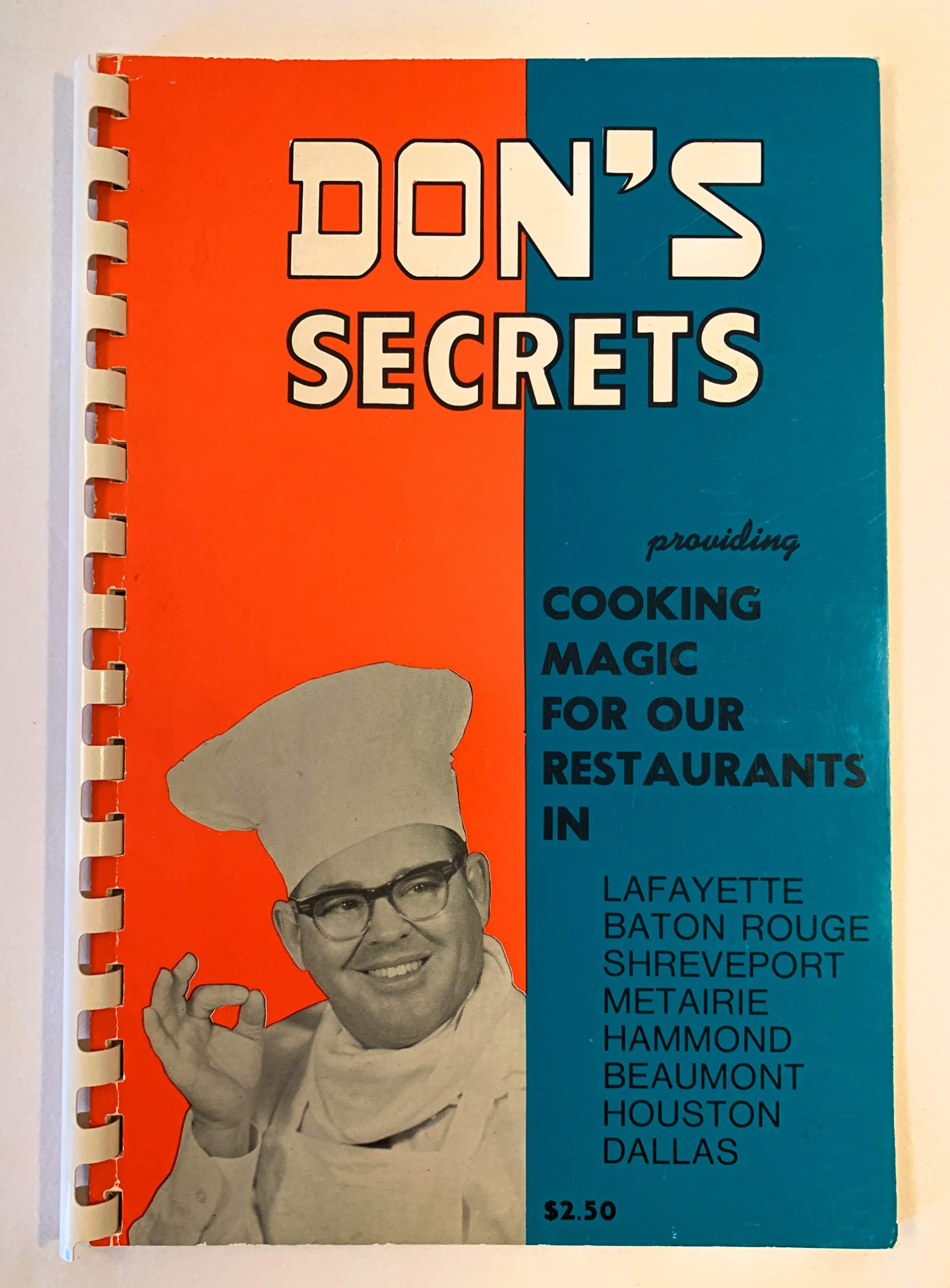Don's Secrets: Providing Cooking Magic for Our Restaurants in Lafayette, Baton Rouge, Shreveport, Metairie, Beaumont, Houston used book depot