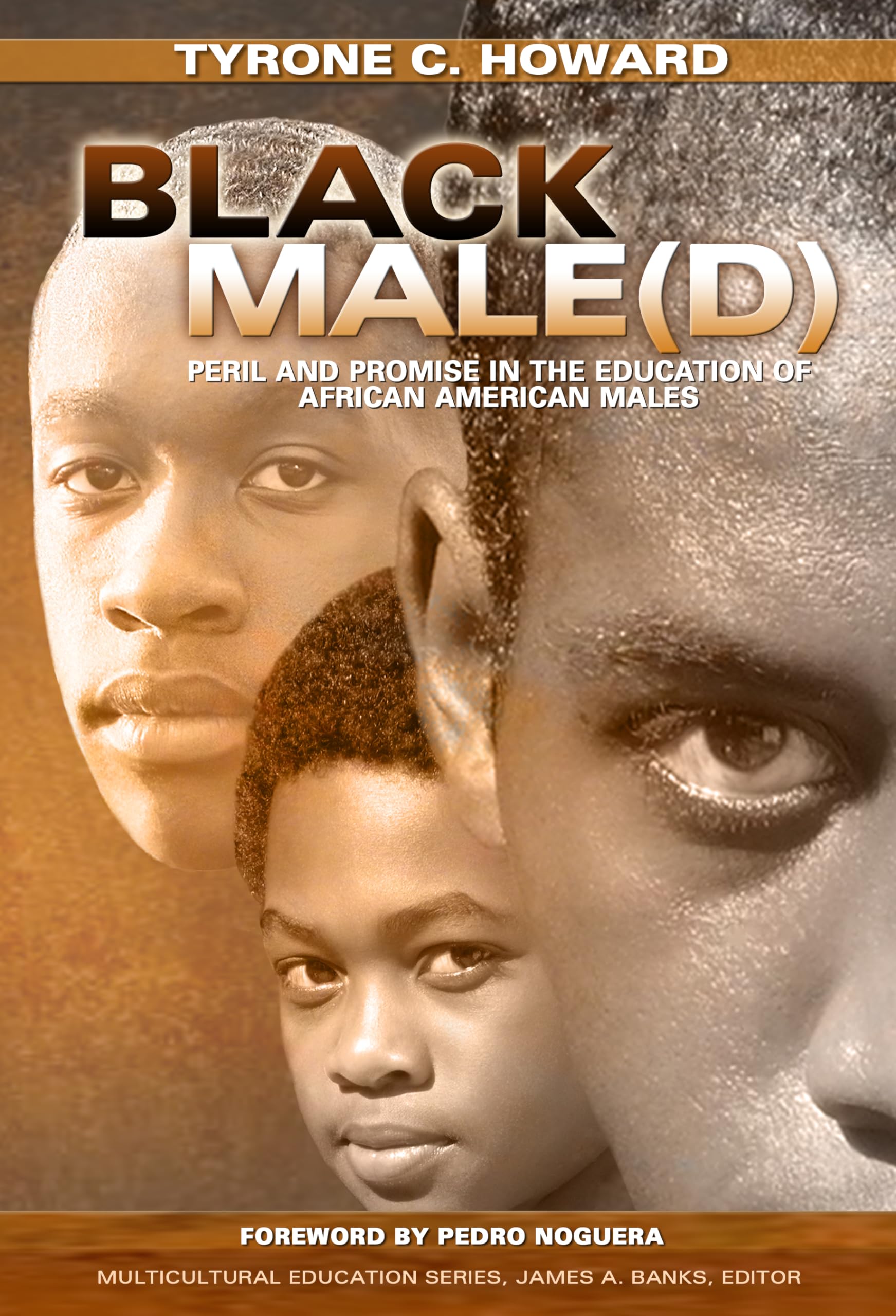 Black Male(d): Peril and Promise in the Education of African American Males (Multicultural Education Series) used book depot
