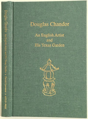 Douglas Chandor: An English artist and his Texas garden used book depot