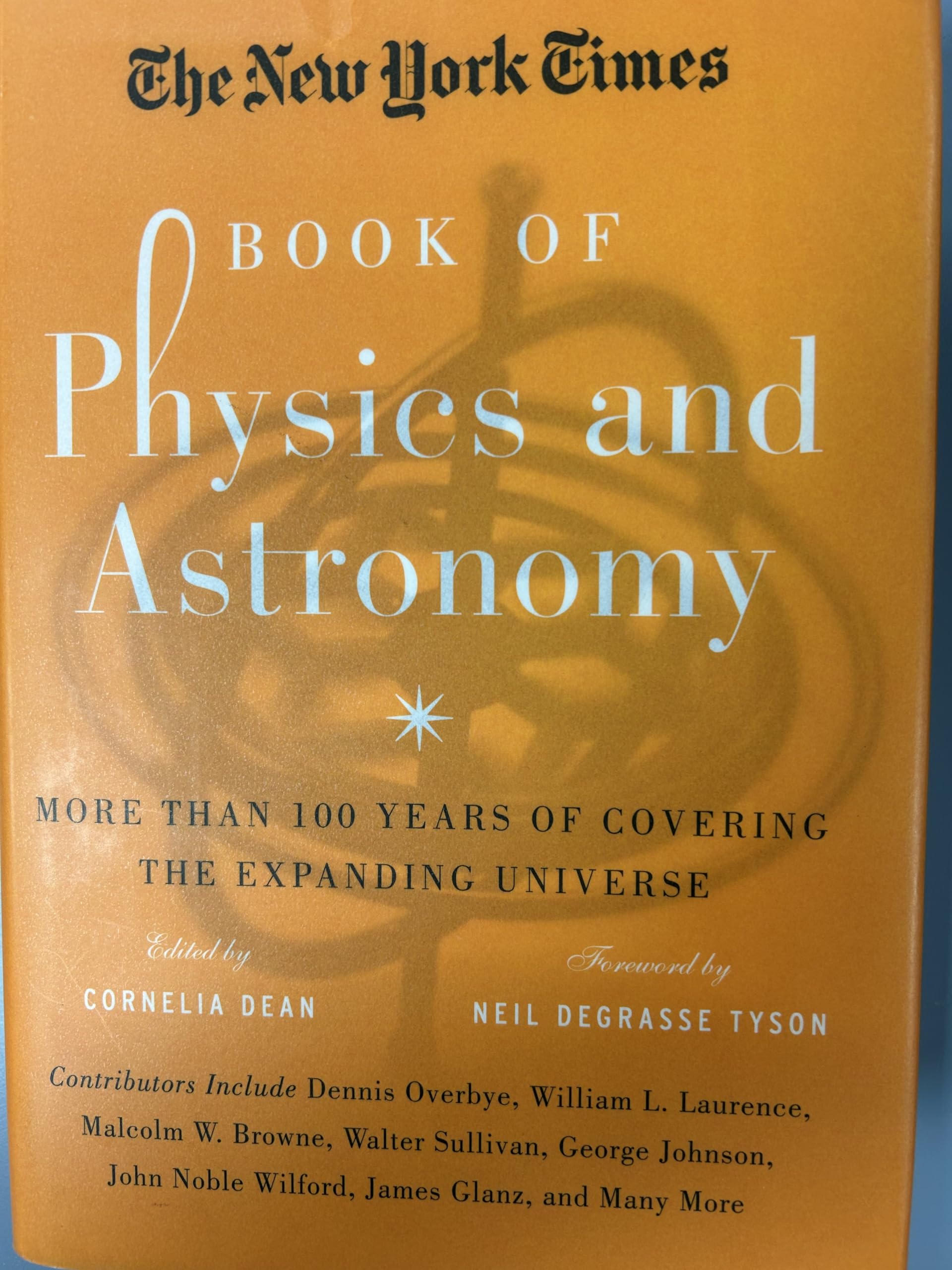 The New York Times Book of Physics and Astronomy: More Than 100 Years of Covering the Expanding Universe used book depot