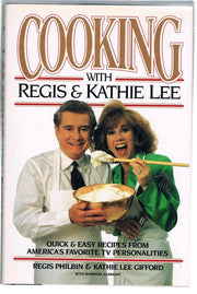 Cooking With Regis & Kathie Lee: Quick & Easy Recipes From America's Favorite TV Personalities used book depot