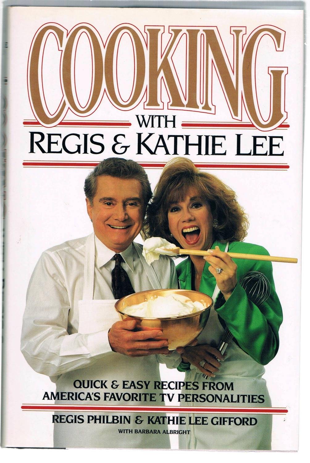 Cooking With Regis & Kathie Lee: Quick & Easy Recipes From America's Favorite TV Personalities used book depot