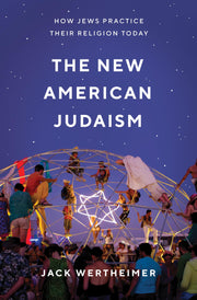 The New American Judaism: How Jews Practice Their Religion Today used book depot