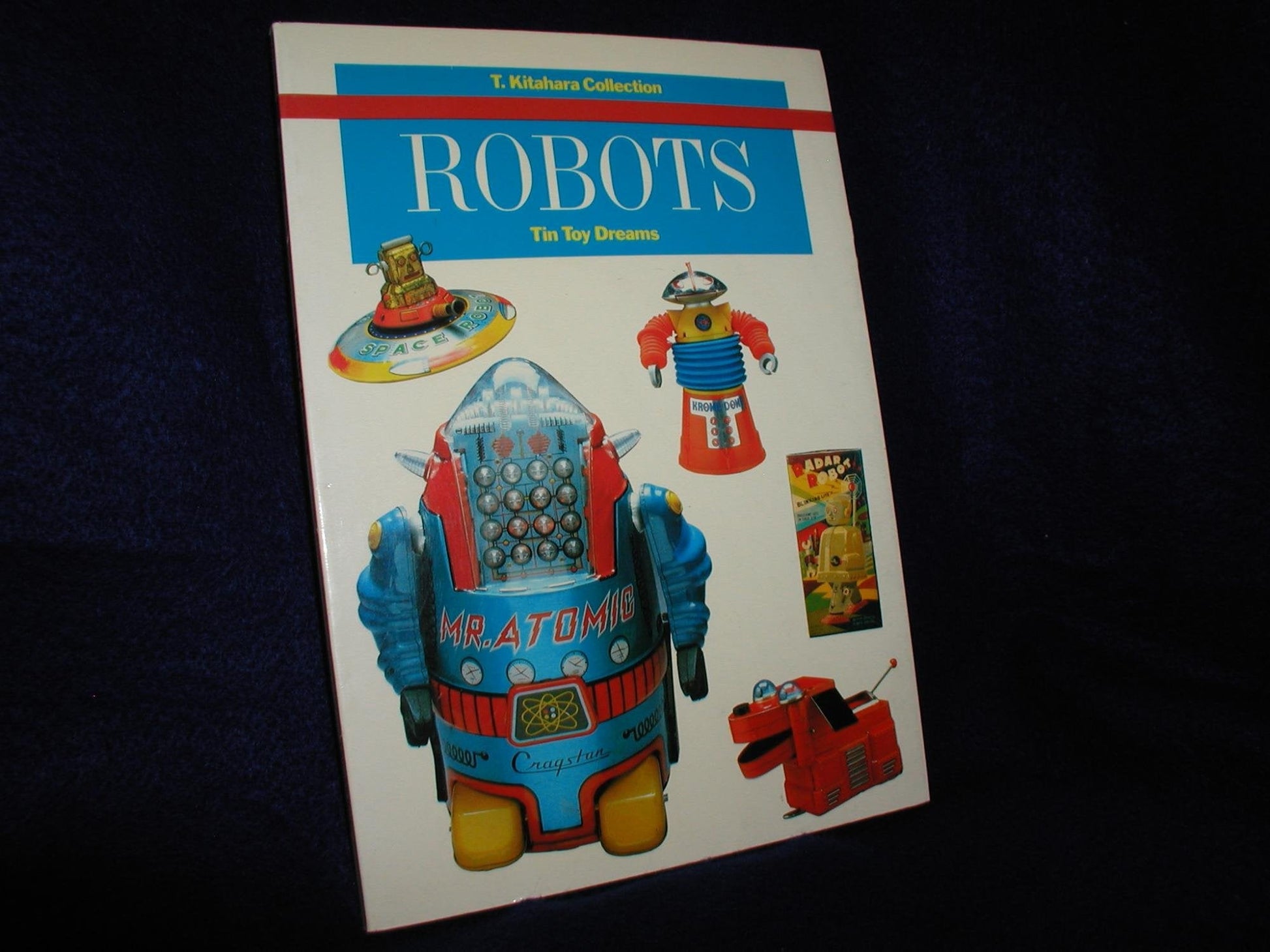 Robots: Tin Toy Dreams. T. Kitahara Collection used book depot