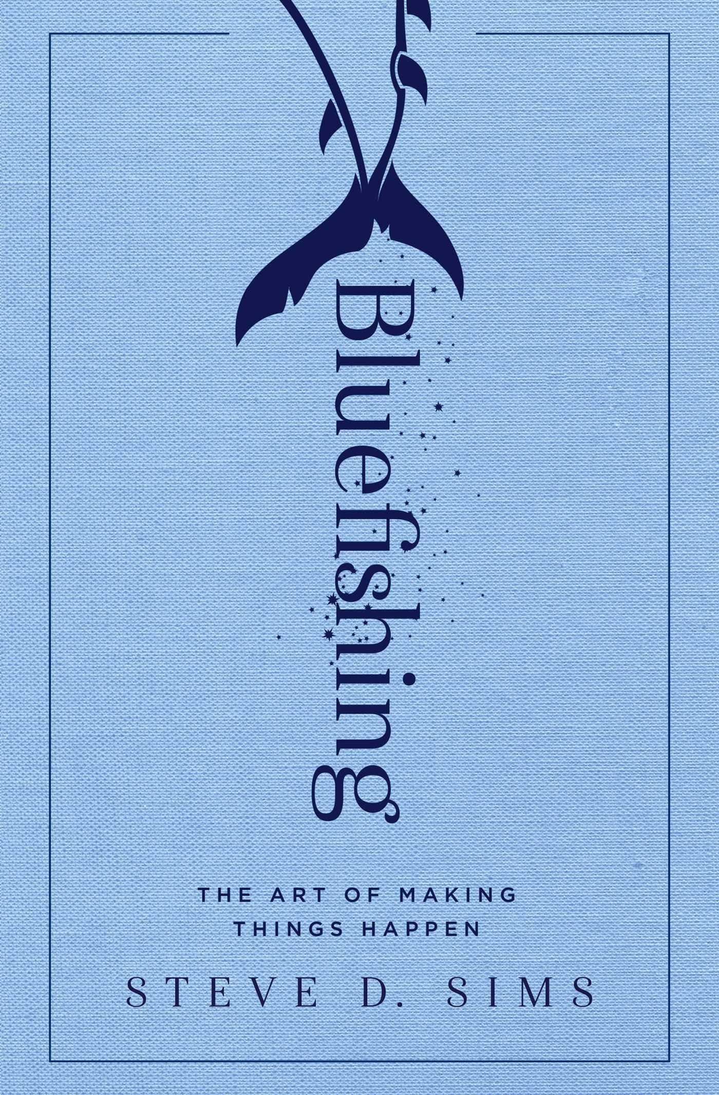 Bluefishing: The Art of Making Things Happen used book depot