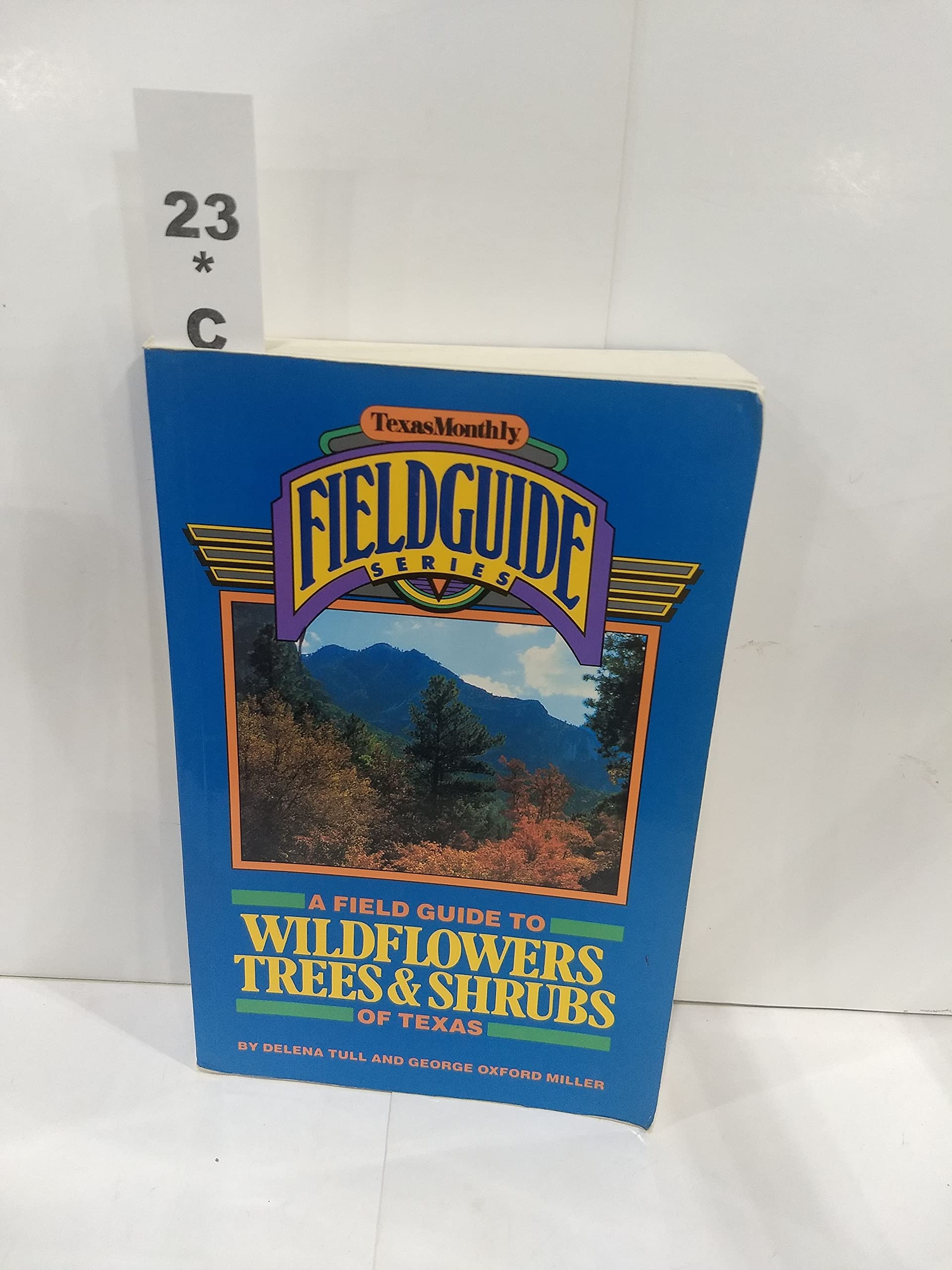 Field Guide to Wildflowers, Trees and Shrubs of Texas (Texas Monthly Field Guide Series) used book depot