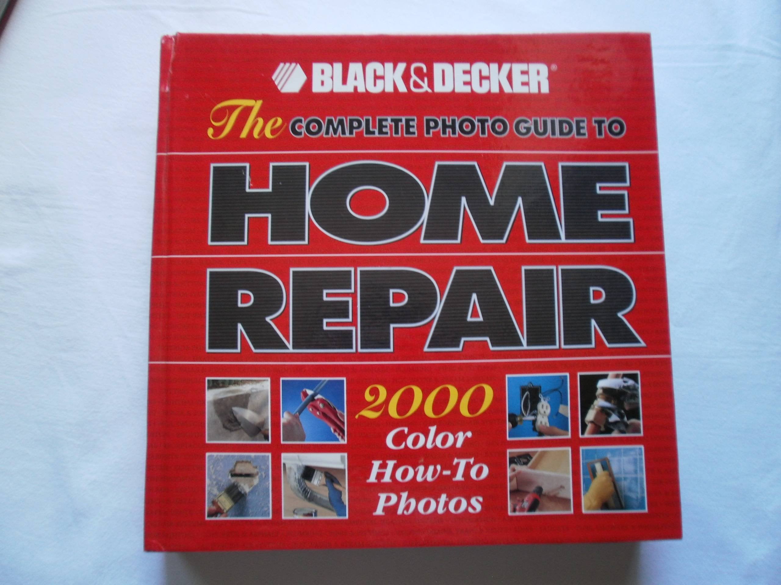 The Complete Photo Guide to Home Repair : 2000 Color How-To Photos used book depot