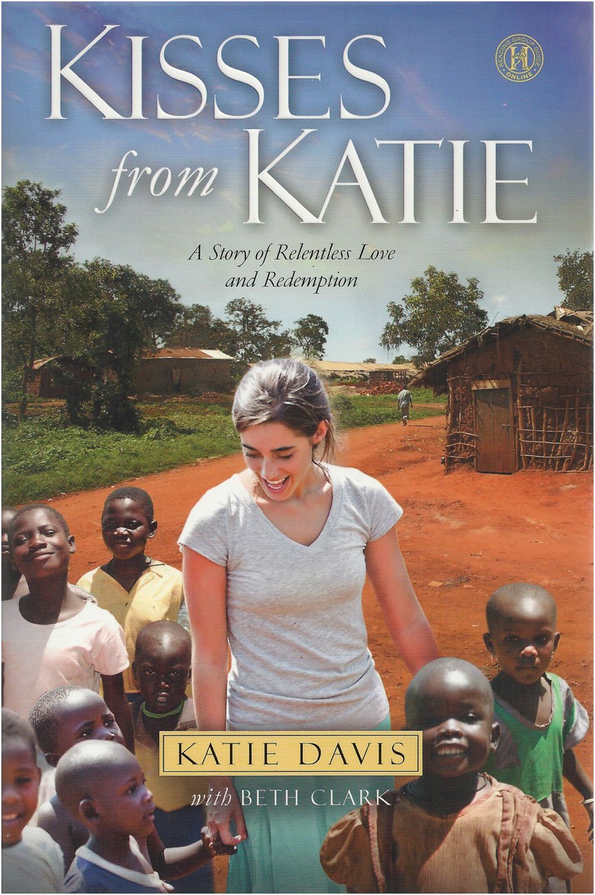 Kisses from Katie: A Story of Relentless Love and Redemption used book depot