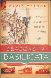 Seasons in Basilicata: A Year in a Southern Italian Hill Village used book depot