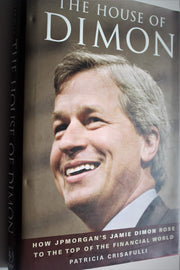 The House of Dimon: How JPMorgan's Jamie Dimon Rose to the Top of the Financial World used book depot