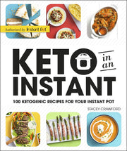 Keto in an Instant: 100 Ketogenic Recipes for Your Instant Pot used book depot