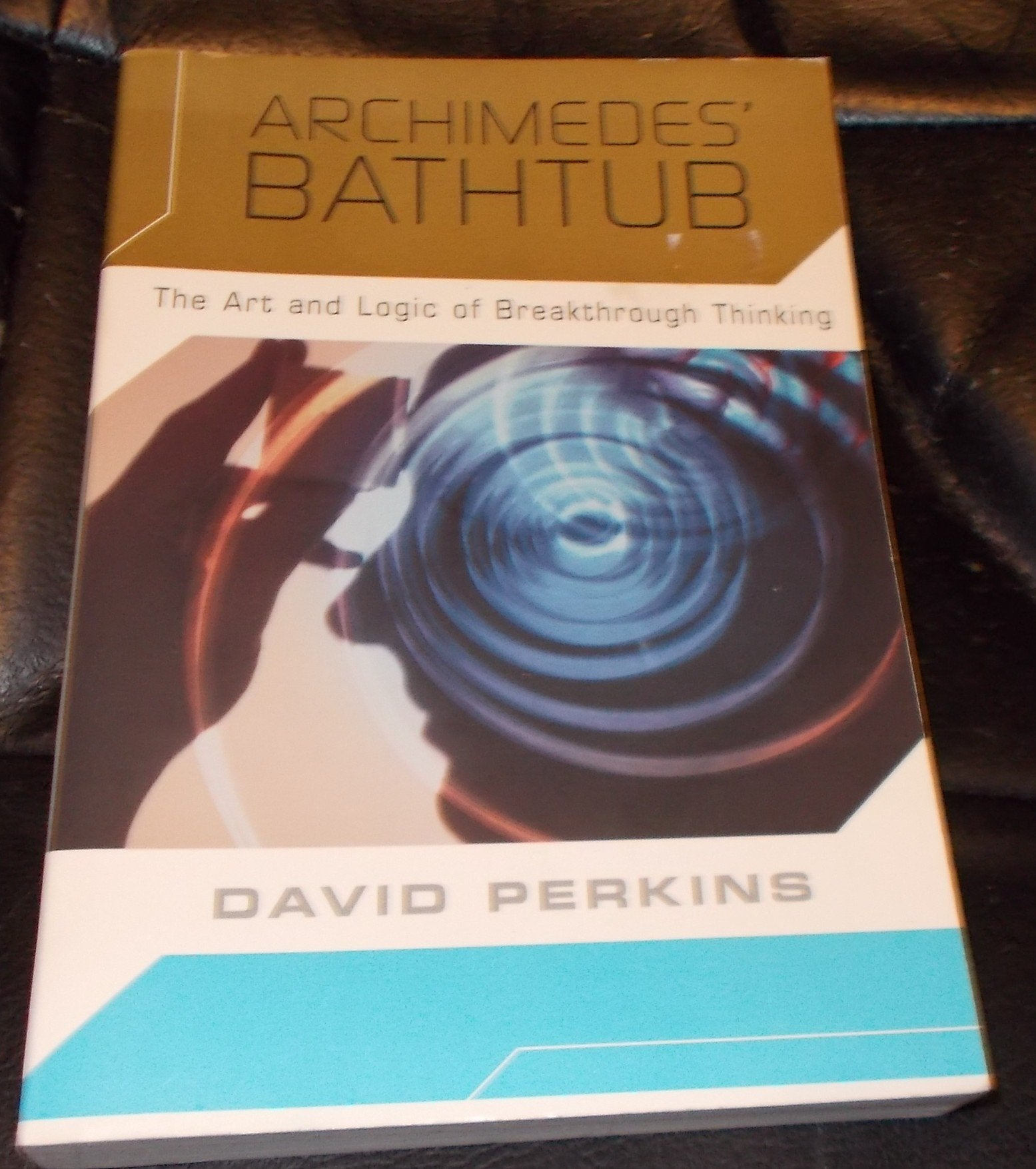 Archimedes' Bathtub The Art and Logic of Breakthrough Thinking used book depot