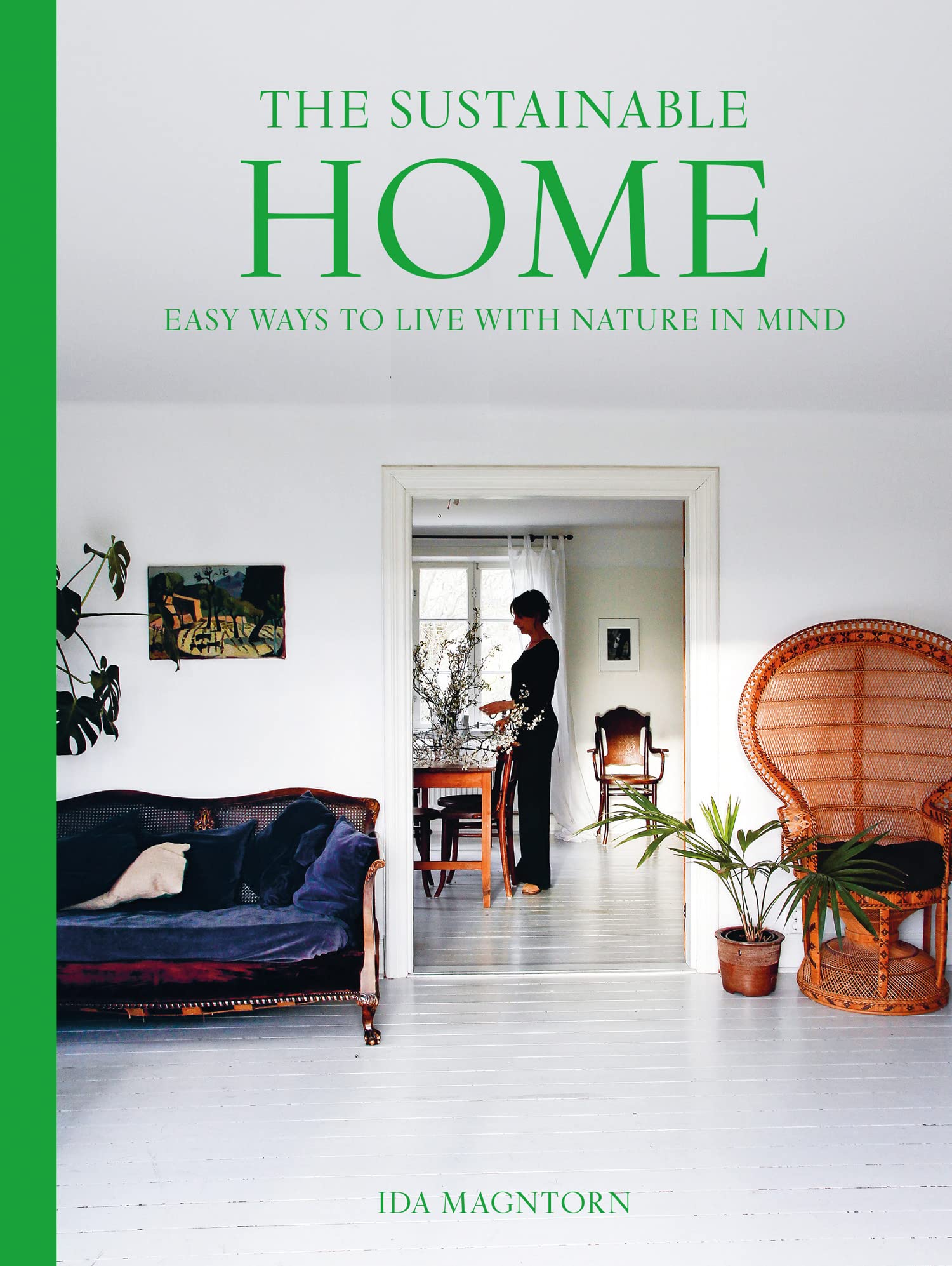 The Sustainable Home: The definitive interior design guide to creating a stylish, environmentally conscious home used book depot