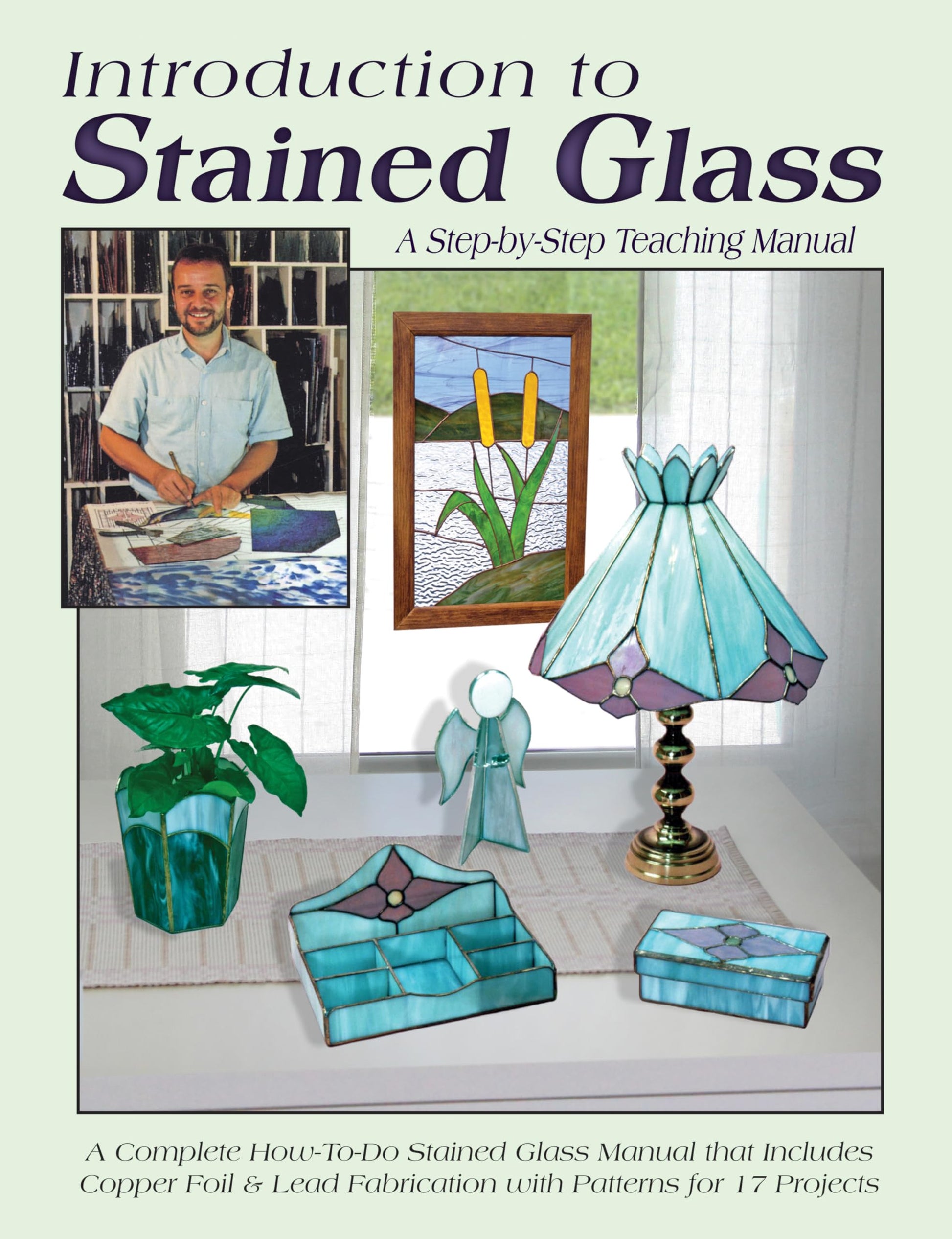 Introduction to Stained Glass: A Step-by-Step Teaching Manual used book depot