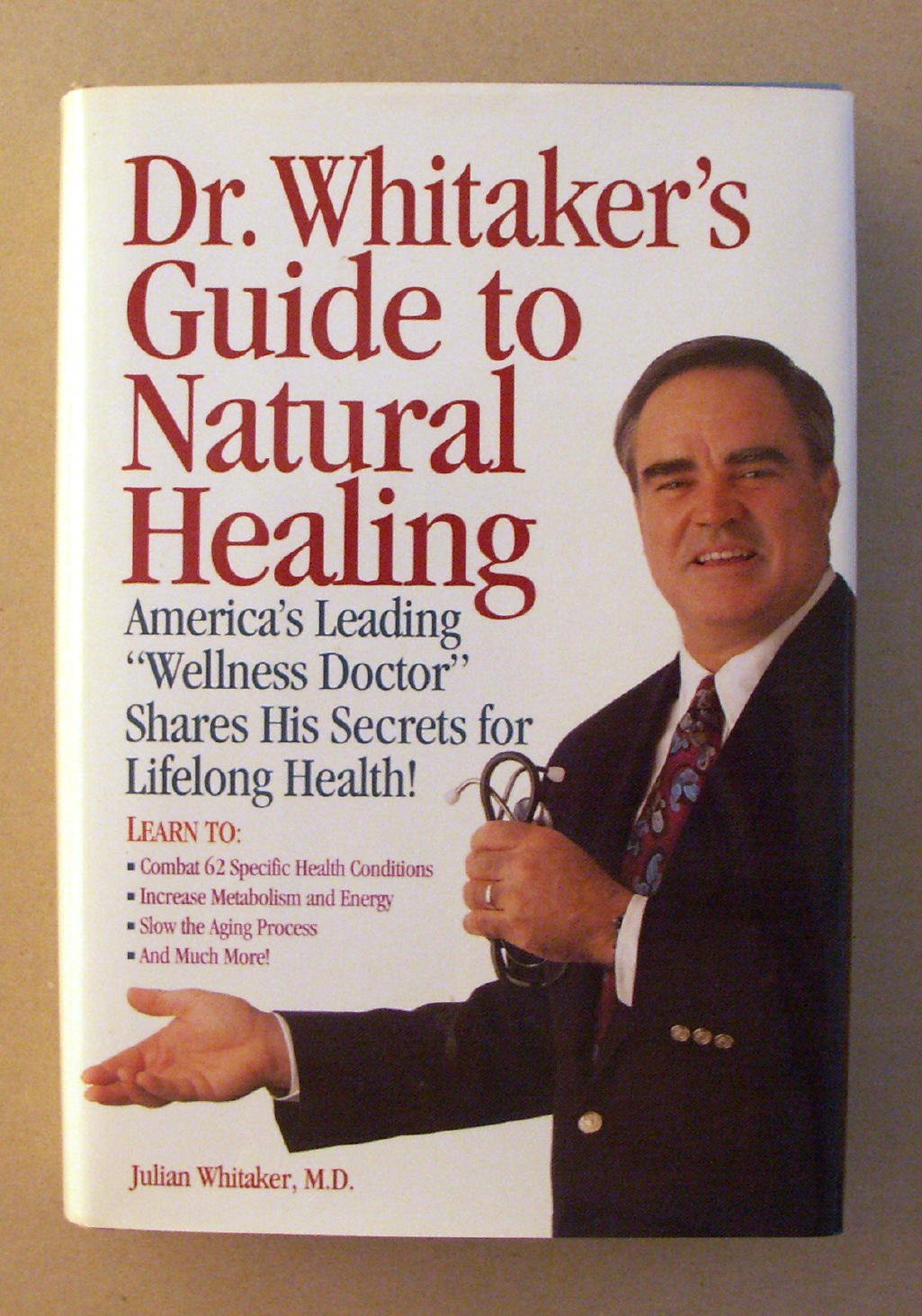Dr. Whitaker's Guide to Natural Healing: America's Leading Wellness Doctor Shares His Secrets for Lifelong Health! used book depot