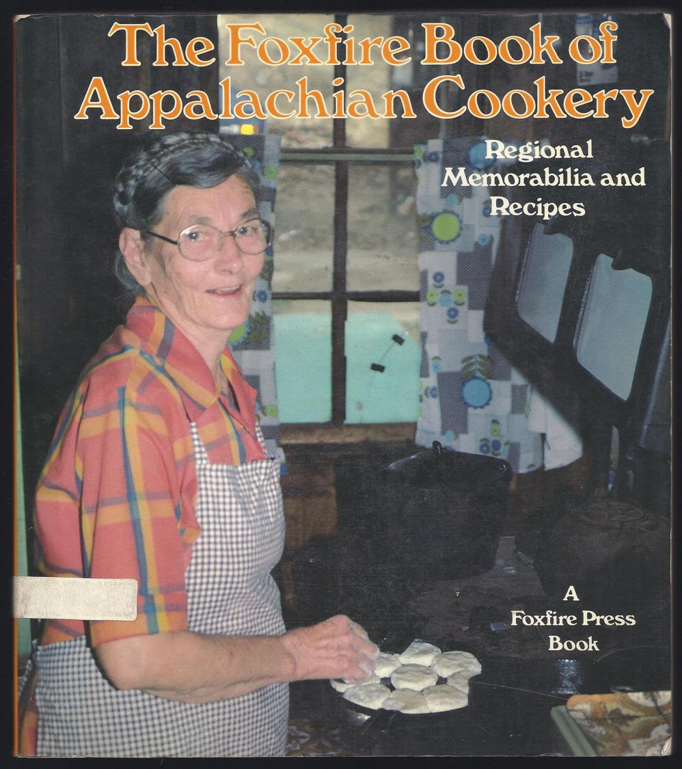 The Foxfire Book of Appalachian Cookery used book depot