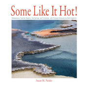 Some Like It Hot!: Yellowstone's Geysers and Hot Springs used book depot