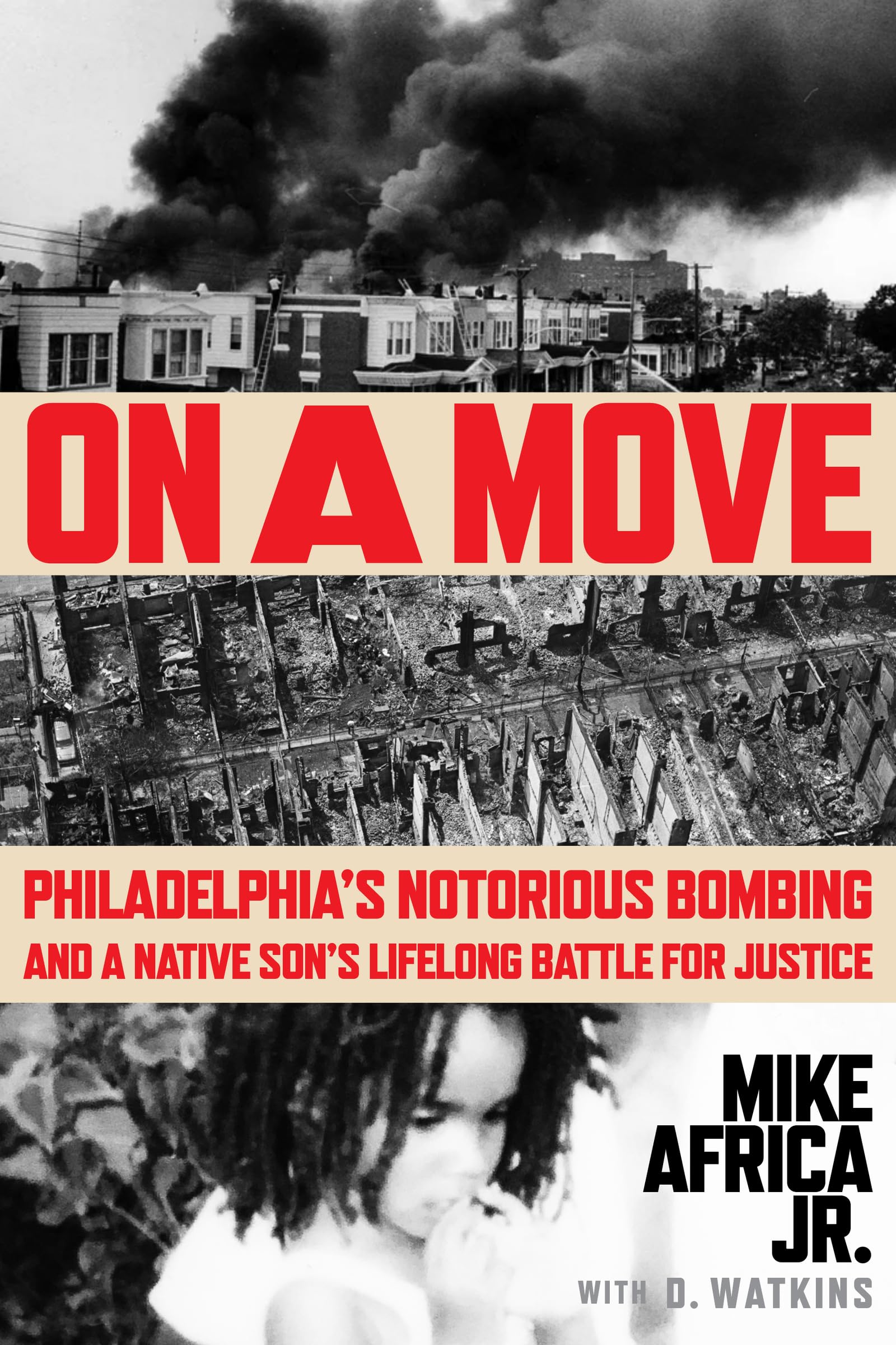 On a Move: Philadelphia's Notorious Bombing and a Native Son's Lifelong Battle for Justice used book depot