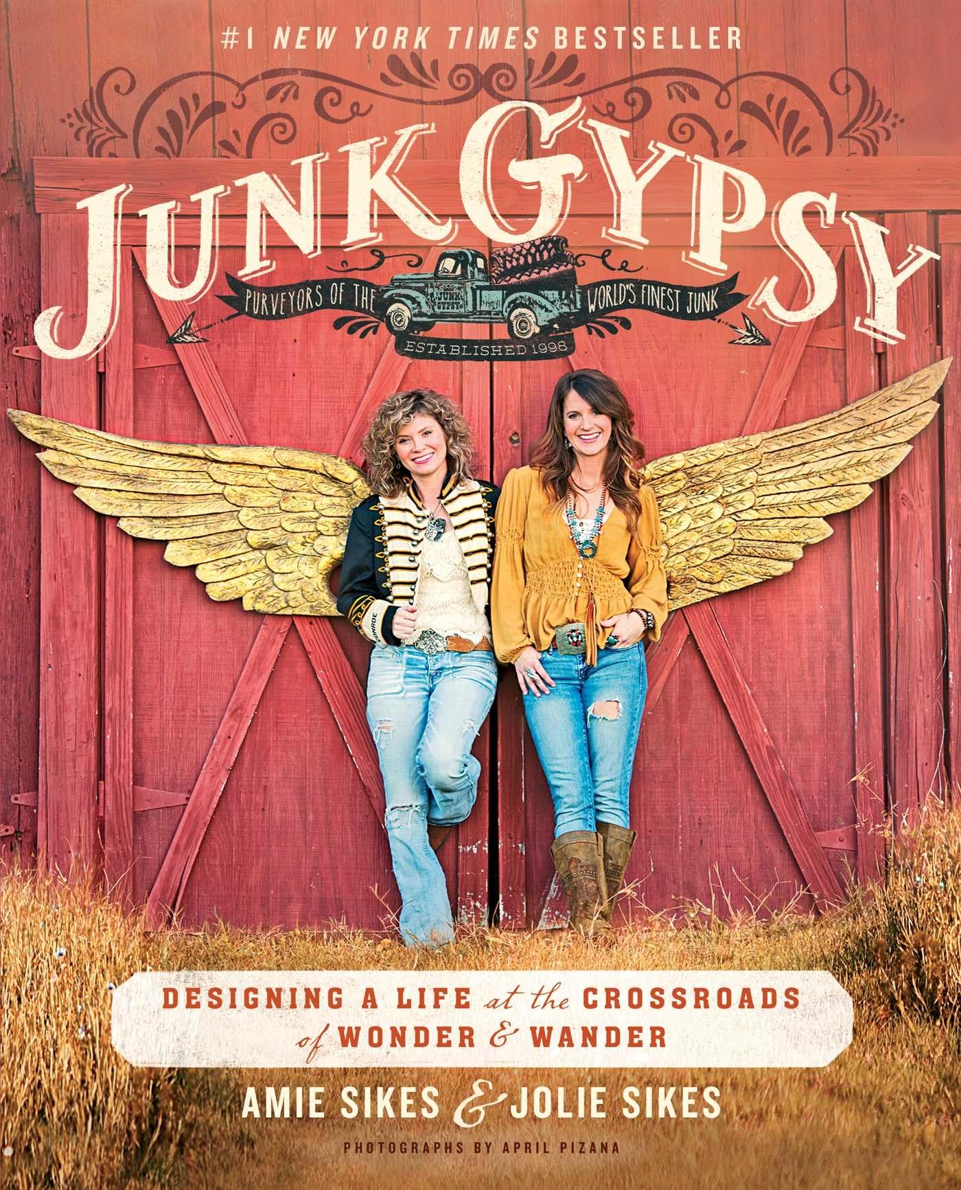 Junk Gypsy: Designing a Life at the Crossroads of Wonder & Wander used book depot