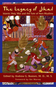 The Legacy Of Jihad: Islamic Holy War And The Fate Of Non-muslims used book depot