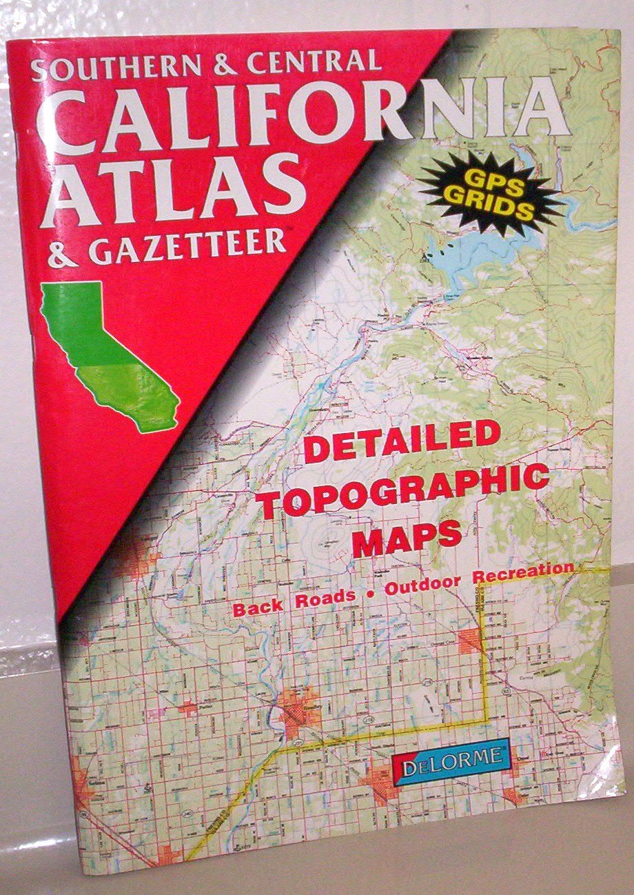 Southern and Central California Atlas and Ga (Southern & Central California Atlas & Gazetteer) used book depot